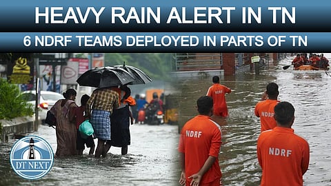 6 NDRF teams deployed in Tamil Nadu
