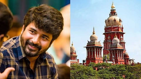 Sivakarthikeyan (L), Madras High Court (R)