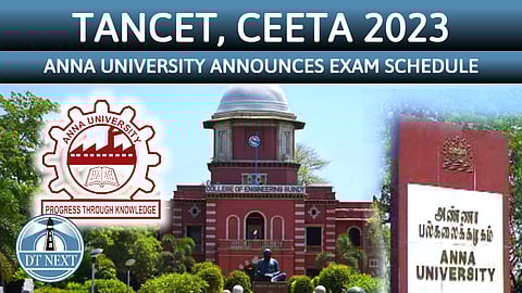 TANCET, CEETA 2023 : Anna University announces exam schedule