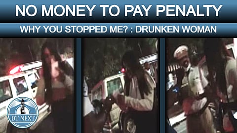 No Money To Pay Penalty: Drunken woman argued with Cop