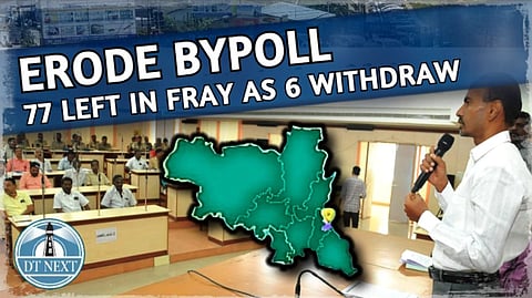 Erode by-poll: 77 left in fray as 6 withdraw