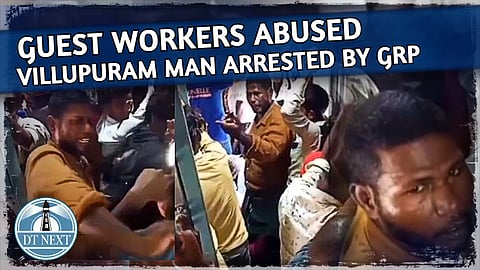 Villupuram man arrested for abusing guest workers in Train