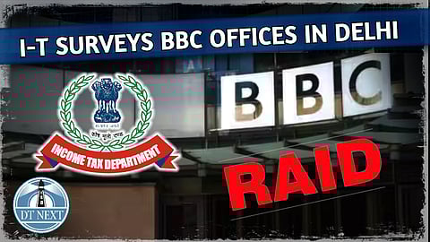 I-T surveys BBC offices in Delhi