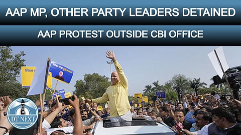 AAP protest at CBI office: MP Sanjay, party leaders detained