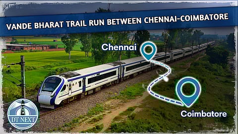 Vande Bharat trail run between Chennai-Coimbatore