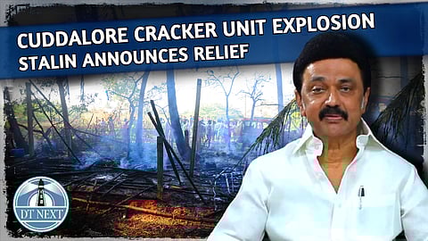 Cuddalore cracker unit explosion : Stalin announces relief