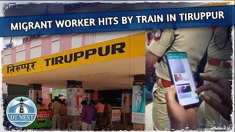 Migrant worker hits by train in Tiruppur