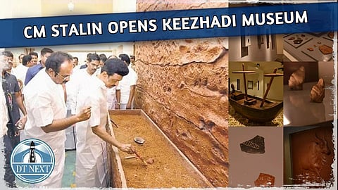 CM Stalin opens Keezhadi museum