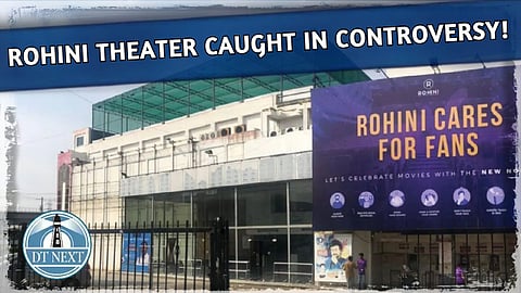 Rohini theater caught in controversy!