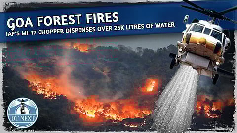 Goa forest fires: IAF's MI-17 chopper dispenses over 25K litres of water