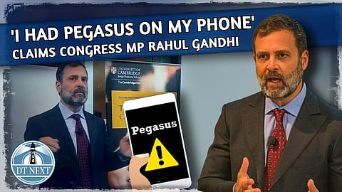 I had Pegasus on my phone : Rahul Gandhi
