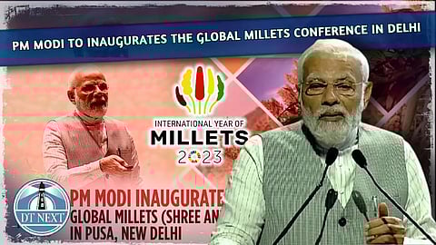 Modi to inaugurates the Global Millets Conference in Delhi