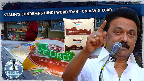 Stalin's condemns Hindi word 'Dahi' on Aavin curd