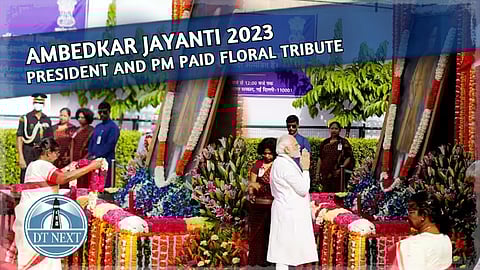 Ambedkar Jayanti: Prez Murmu, Modi & other leaders pay floral tribute