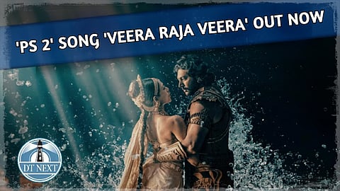 'Ponniyin Selvan 2' song 'Veera Raja Veera' out now