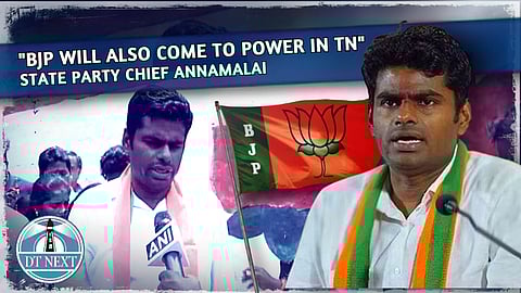 BJP will also come to power in TN : Annamalai