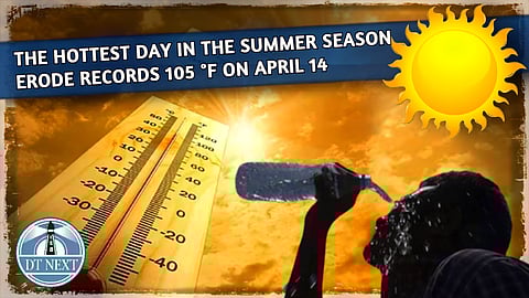 Tamilnadu records 105 degree Fahrenheit