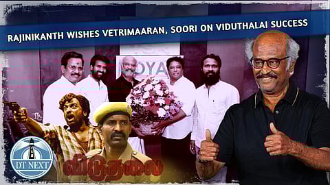 Rajinikanth wishes Vetrimaaran, Soori on Viduthalai success