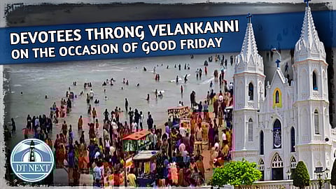 Devotees throng Velankanni on the occasion of good Friday