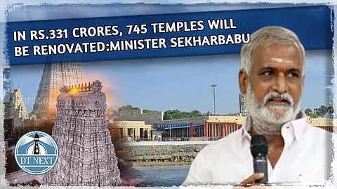 745 temples will be renovated: Minister Sekar Babu