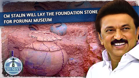 CM Stalin will lay the foundation stone for Porunai Museum
