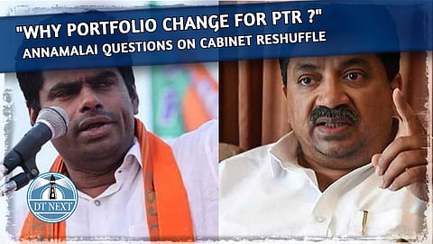 Why portfolio change for PTR, Annamalai questions