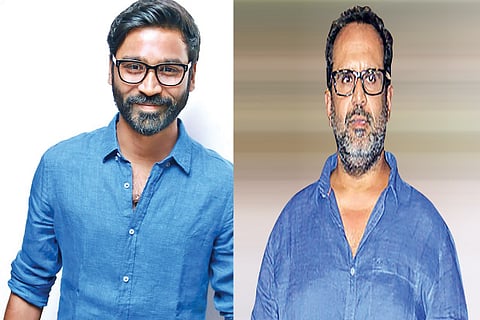 Dhanush ; Aanand L Rai