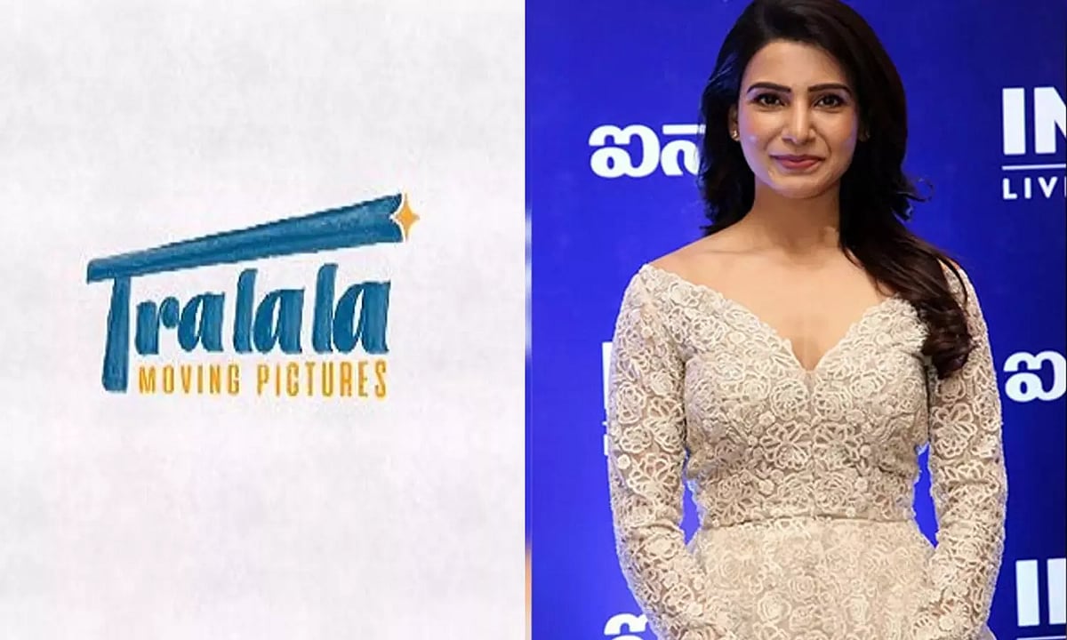 Samantha Ruth Prabhu turns producer with production house Tralala ...