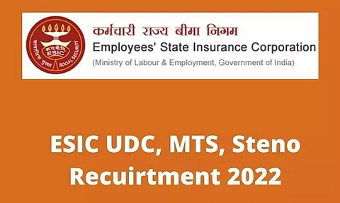 ESIC Recruitment 2022: Notification For the Post of UDC, MTS & Steno, Registration From Jan 15