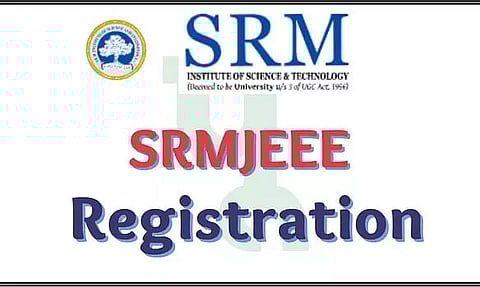 SRM Joint Engineering Entrance Examination (SRMJEEE) 2023 registration begins