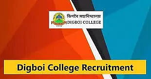 Digboi College Recruitment 2023 – Assistant Professor Vacancy, job Opening