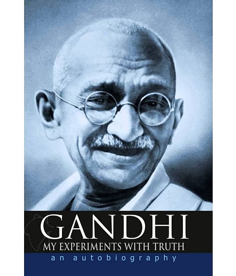 Revisiting Mahatma Gandhi’s Autobiography – My Experiments with Truth