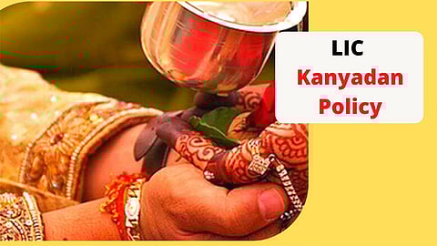 Lic kanayadan Policy 