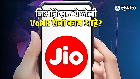 Reliance Jio VoNR Service Technology