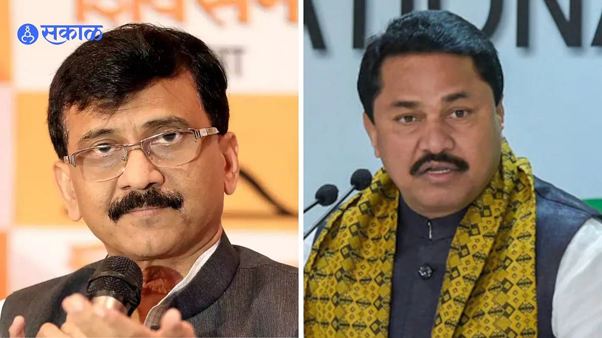 राऊत म्हणतात नाना आजारी होते; पण पटोलेंनी सांगितलं भलतच कारण; मविआचं ...