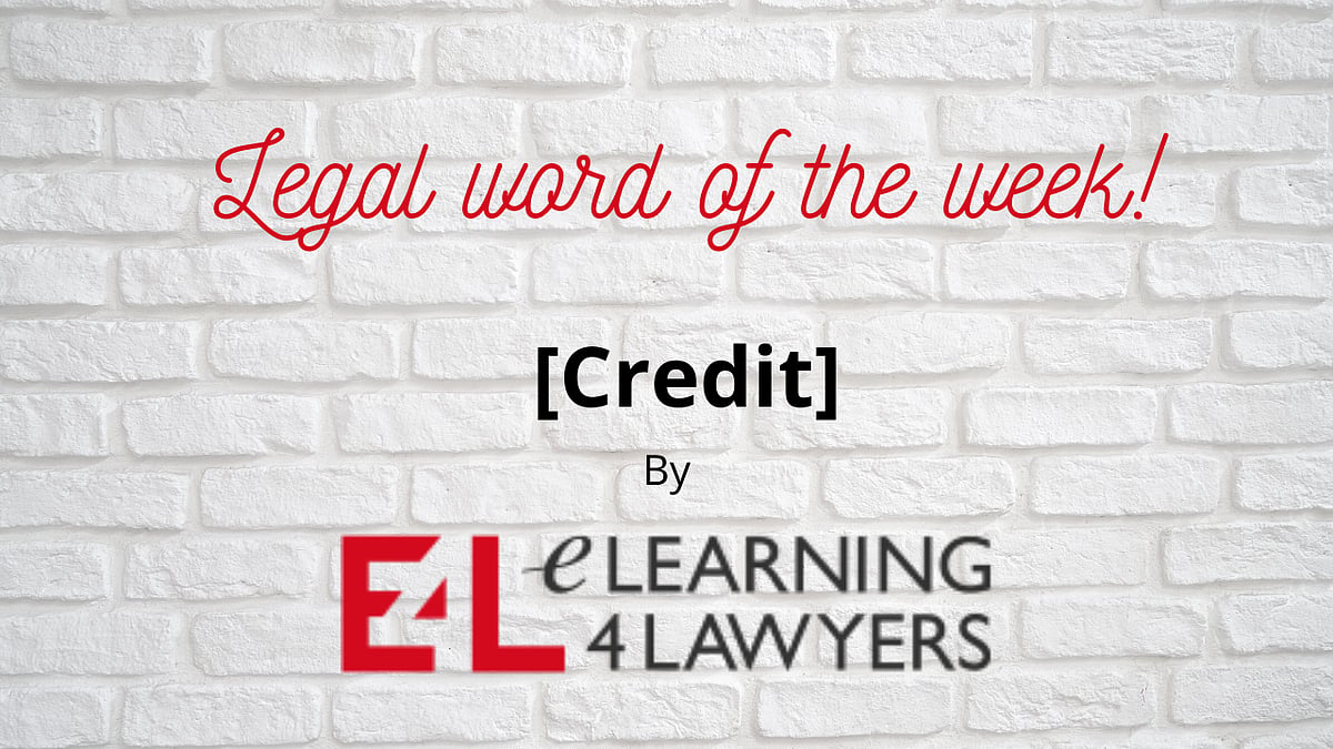 Legal word of the week-[Credit]- Series...