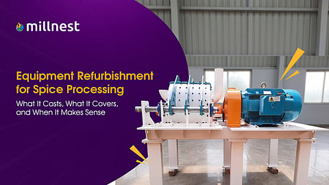 Equipment refurbishment for spice processing: What it costs, what it covers, and when it makes sense