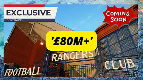 Sources: Rangers set to make £80m+ announcement