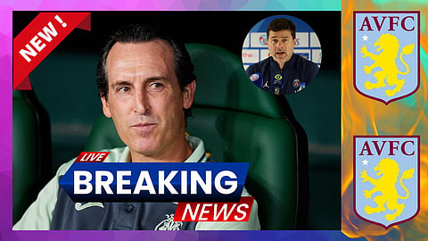 Sources: Aston Villa set to hold Unai Emery talks as Mauricio Pochettino misgivings revealed