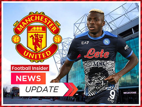Sources: Man United ready to pull plug on Victor Osimhen deal