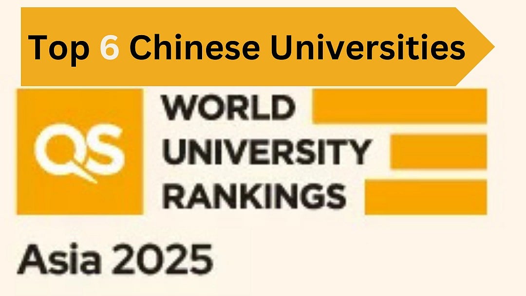 Top 6 Universities In China As Per QS World University Rankings Asia 2025