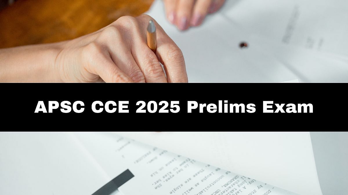 APSC CCE 2025 Prelims Exam Dates Announced; Admit Card Releasing On May 15