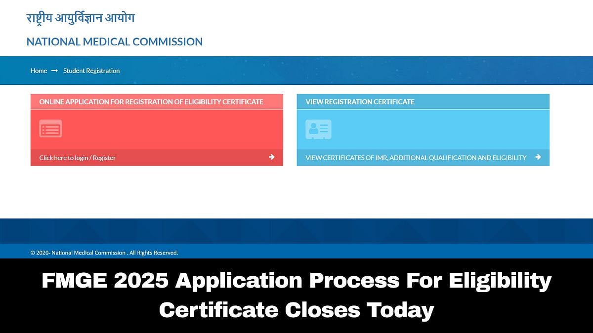 FMGE 2025: Application Process For Eligibility Certificate Closes Today; Details Here