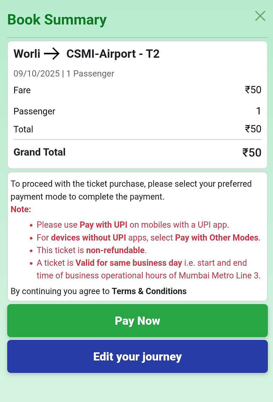 Read your 'Book Summary' and instructions carefully as the tickets once booked are non refundable. If corrections needed, press 'Edit Your Journey' option
