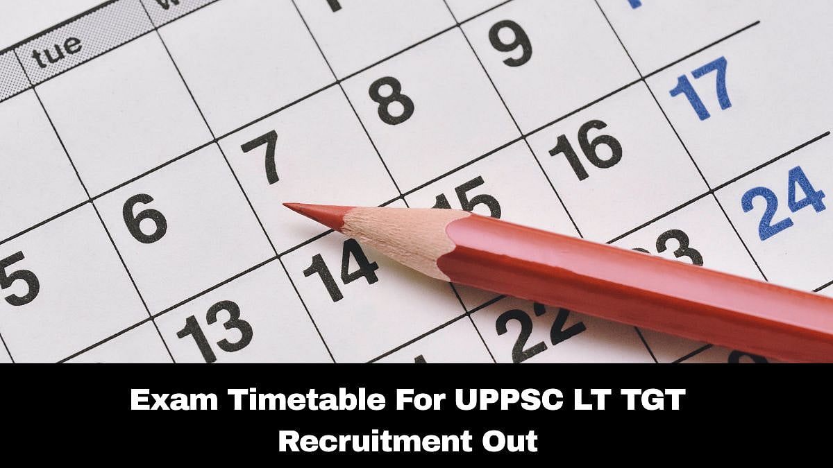 UPPSC LT TGT Recruitment 2025: Exam Timetable For 7,466 Posts Released; Here's How To Download
