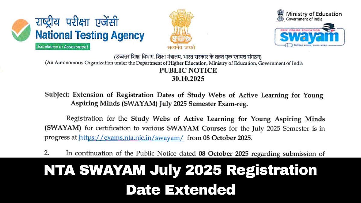 NTA Swayam July 2025: Registration Date Extended; Check Revised Schedule Here