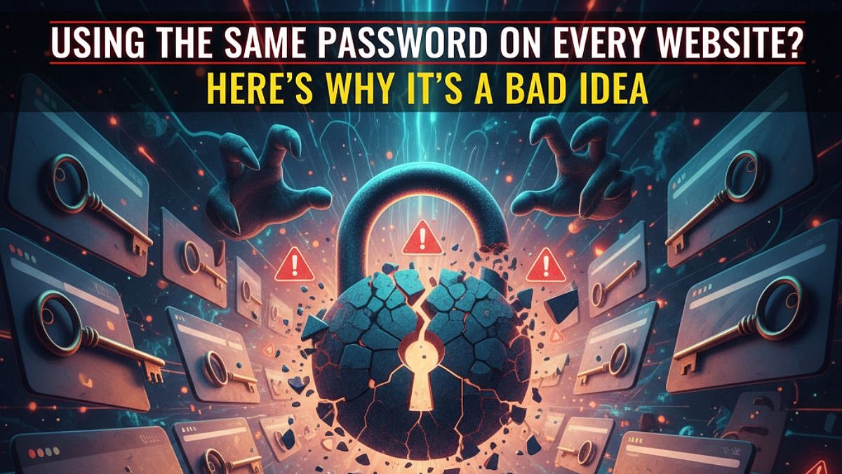 Using The Same Password On Every Website? Here's Why It's A Bad Idea 
