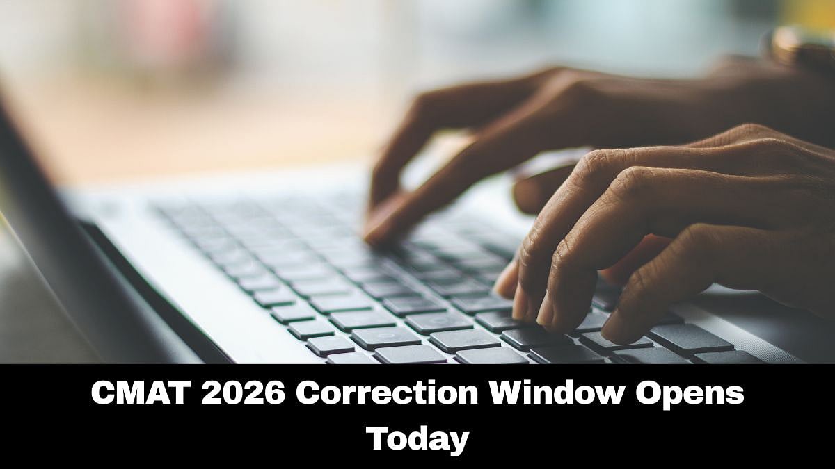 CMAT Registration 2026: Correction Window Opens Today; Details Here 