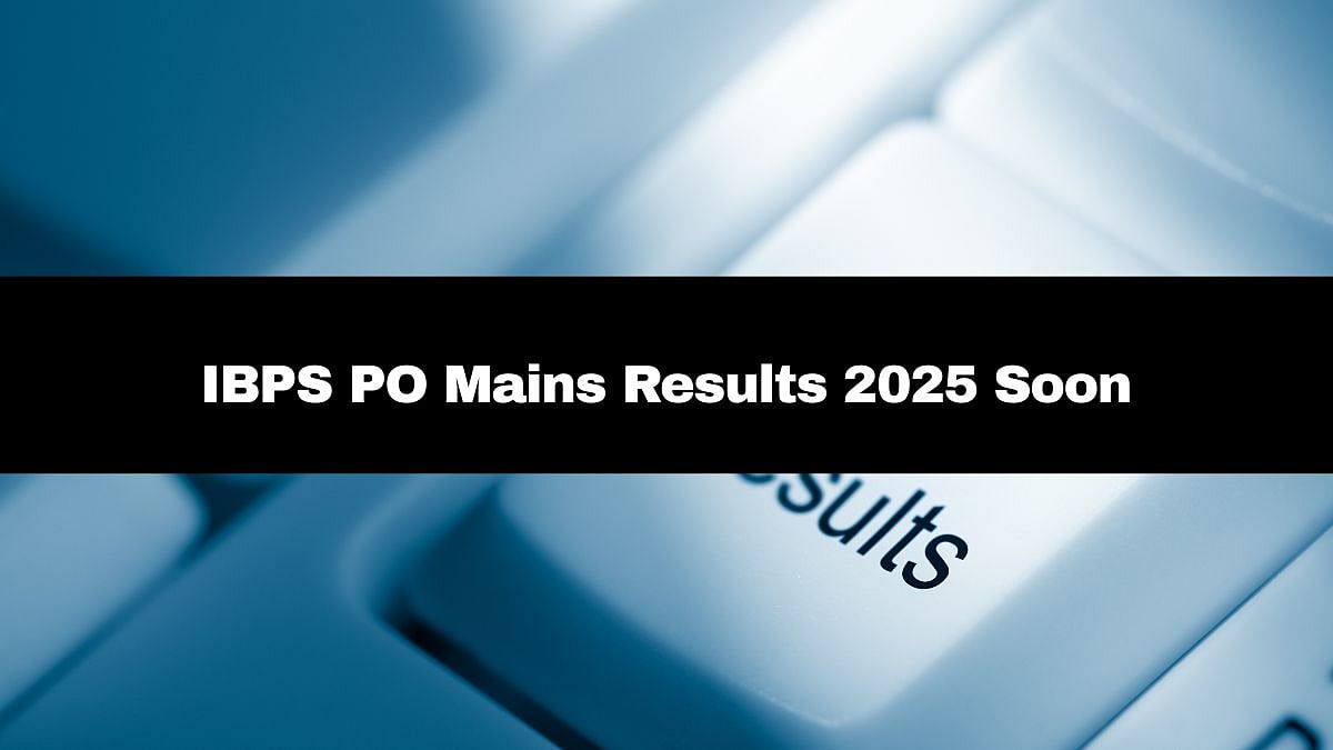 IBPS PO Mains Results 2025 To Be Out Soon; Here's How To Download 