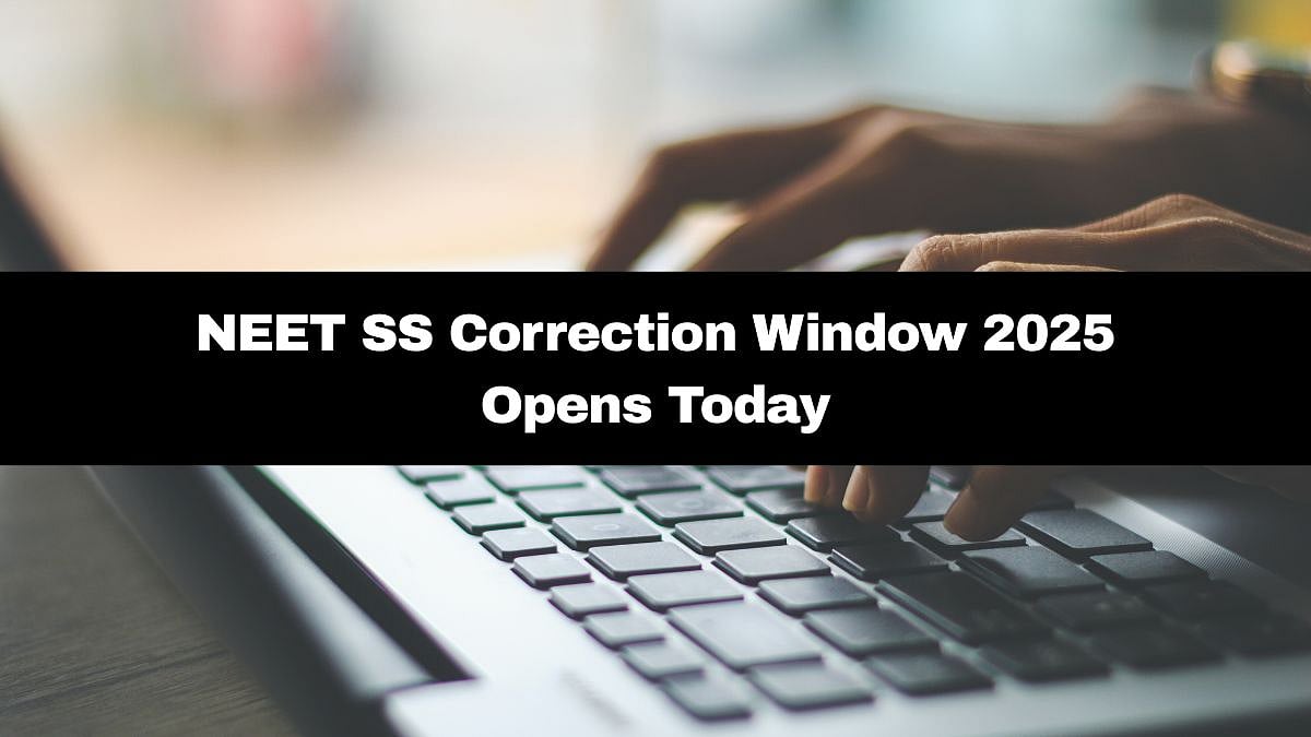 NEET SS Correction Window 2025 Opens Today; Check Details Here 